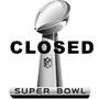 Closed for the Superbowl