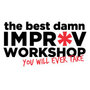 Best Damn  Improv Workshop