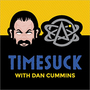 Timesuck Podcast with Dan Cummins