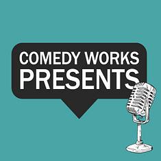 Comedy Works Presents