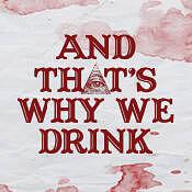 And That's Why We Drink Tour