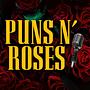 Puns N' Roses