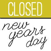 New Year's Day CLOSED!