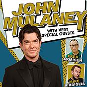 John Mulaney with Mike Birbiglia & Fred Armisen