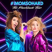 #IMOMSOHARD: The Flashback Tour