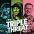Triple  Threat