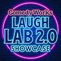 Laugh Lab 2.0 Showcase