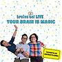 Brains On! Live: Your Brain Is Magic!