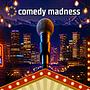 Comedy Madness